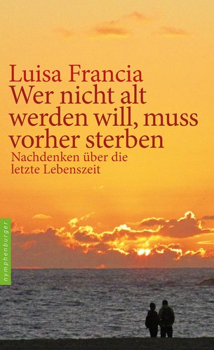Wer nicht alt werden - , will