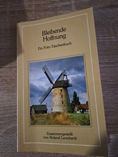 Bleibende Hoffnung. Ein Fototaschenbuch für Glaube und Hoffnung. 