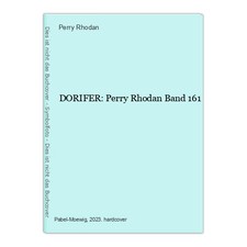 DORIFER: Perry Rhodan Band 161 Rhodan, Perry: