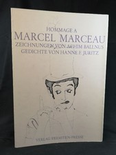 Hommage a Marcel Marceau: Zeichnungen von Achim Ballnus. Gedichte von Hanne Juri
