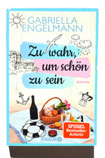 Gabriella Engelmann: Zu wahr