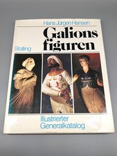Galionsfiguren - Illustrierter Generalkatalog - Hans-Jürgen Hansen