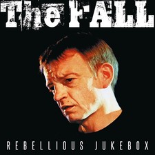 The Fall Rebellious Jukebox