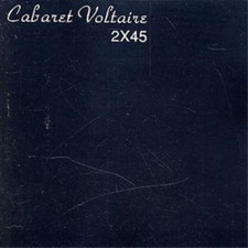 Cabaret Voltaire 2x45 (CD) Album