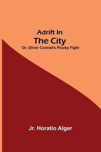 Horatio alger adrift - adrift, in