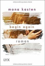 Begin Again  von Kasten, Mona