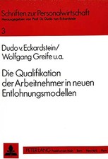 Die Qualifikation der Arbeitnehmer in neuen Entlohnungsmodellen