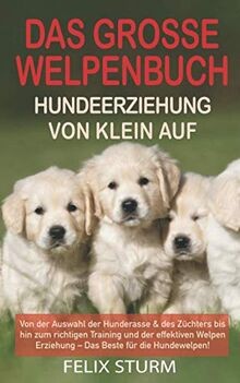 Das grosse welpen buch - welpen,