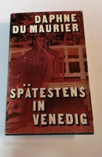 du Maurier, Daphne: Spätestens in Venedig