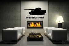 Wandtattoo Tiger-Panzer Wo wir sind, ist vorne! Tiger Tank