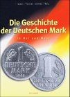 Die Geschichte der Deutschen Mark. In Ost und West ... | Buch | Zustand sehr gut
