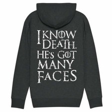 Hoodie I KNOW DEATH HE'S GOT