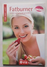 Fatburner / leicht und gesund genießen / spielend leicht Gewicht verlieren