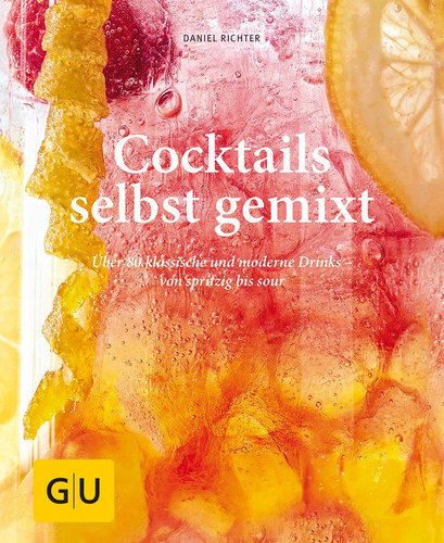 Cocktails selbst gemixt - , daniel