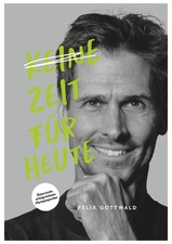 Felix Gottwald / Keine Zeit