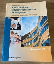 Kompetenzorientierte Betriebswirtschaftslehre mit Rechnungswesen. Bayern von...