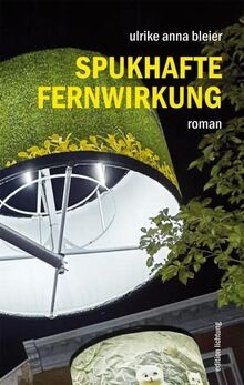Spukhafte fernwirkung roman - spukhafte, fernwirkung: