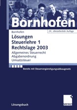 Lösungen Steuerlehre 1 Rechtslage 2003 von Bornhofen Gabler Fachbuch TB
