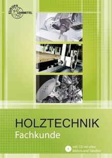 Fachkunde holztechnik von - holztechnik,