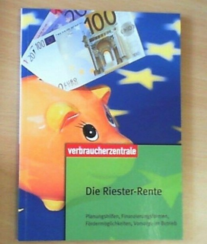 Die riester rente - die, riester-rente