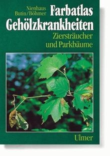 Farbatlas gehölzkrankheiten - gehölzkrankheiten, |