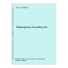 Masterpieces of modern Art Walther, Ingo F: