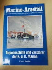 Torpedoschiffe und Zerstörer der K.u.K Marine Band 34 Marine-Arsenal Österreich