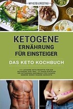 Ketogene Ernährung für Einsteiger | Das Keto Kochbuch... | Buch | Zustand sehr gut