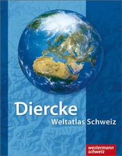 Diercke Weltatlas Schweiz - Überarbeitete und aktualisierte Ausgabe 2008
