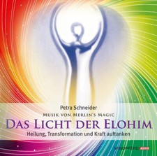 Das Licht der Elohim (Geführte Meditationen) von Petra Schneider (2010)
