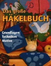 Das große Häkelbuch. Grundlagen, Techniken, Motiv von... | Buch | Zustand sehr gut