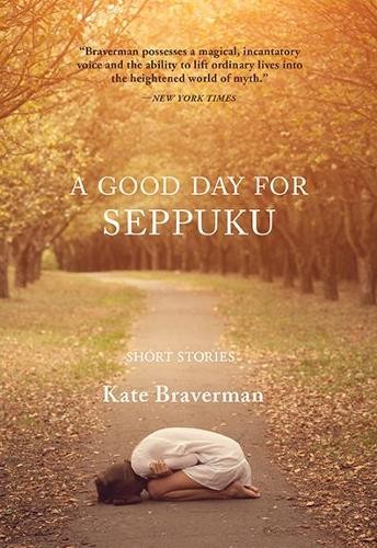 Kate braverman good - kate, a