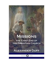 Missions: The Chief End of the