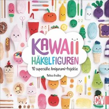 Kawaii Häkelfiguren 40 supersüße Amigurumi-Projekte