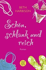 Schön, schlank und reich