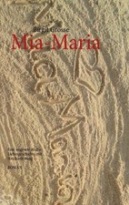 Mia-Maria: Eine ungewöhnliche
