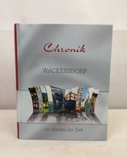 Chronik. Wackersdorf im Wandel der Zeit. Scharf, Jakob, Rosemarie Rappel Alfred 