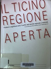 Il Ticino Regione Aperta: Problemi e significati sotto il profilo dell'identita 