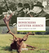 Honeckers letzter Hirsch |