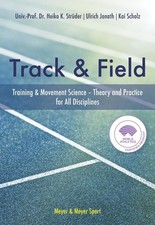 Track & Field Training & Movement Science - Theory and Practice for all Discipli