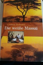 Corine Hofmann - Die Weisse Massai