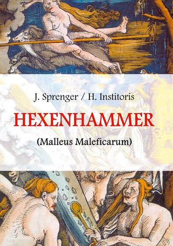 Malleus maleficarum das ist - das,