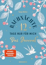 Rauhnächte - 12 Tage nur für mich - Das Journal zum Buch Klarheit schaffen, l...