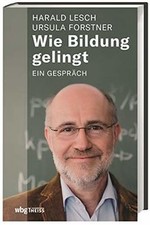Wie Bildung gelingt: Ein