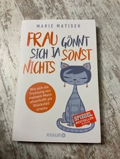 Frau gönnt sich ja sonst nichts von Marie Matisek 