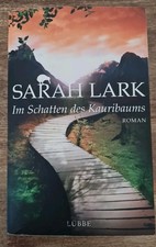 Im Schatten des Kauribaums. Die Kauri-Trilogie, Band 2 / Sarah Lark