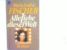 Alle Liebe dieser Welt
