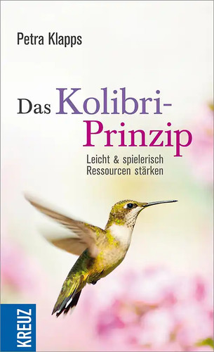 Das kolibri prinzip - das, kolibri-prinzip