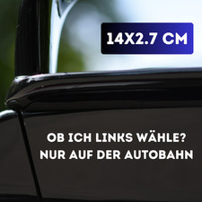 Auto Aufkleber, Sticker,Ob ich
