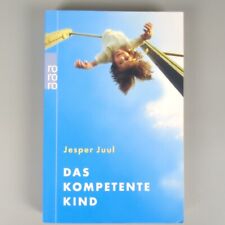 Das Kompetente Kind Buch Werte Familie Kindererziehung Jesper Juul | Gut